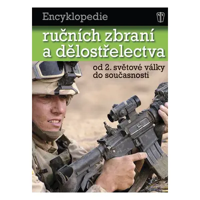 Encyklopedie ručních zbraní a dělostřelectva