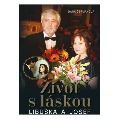 Život s láskou Libuška a Josef (Libuše Šafránková a Josef Abrhám)