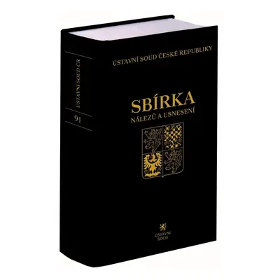 Sbírka nálezů a usnesení ÚS ČR (svazek 91 (vč. CD))