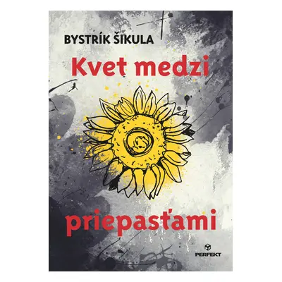 Kvet medzi priepasťami (vdaka)