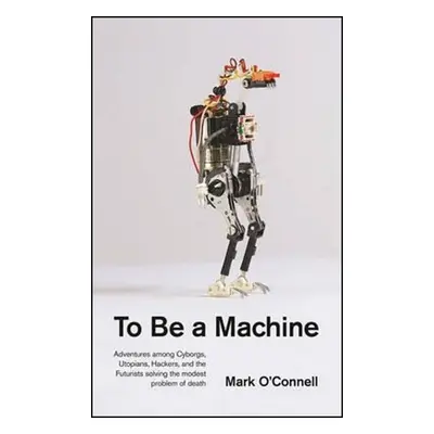 To Be a Machine