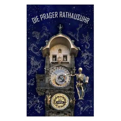 Die Prager Rathausuhr (Pražský orloj)