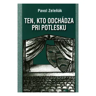 Ten, kto odchádza pri potlesku