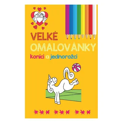 Velké omalovánky koníci a jednorožci