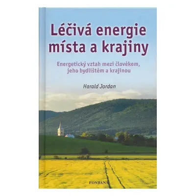 Léčivá energie místa a krajiny