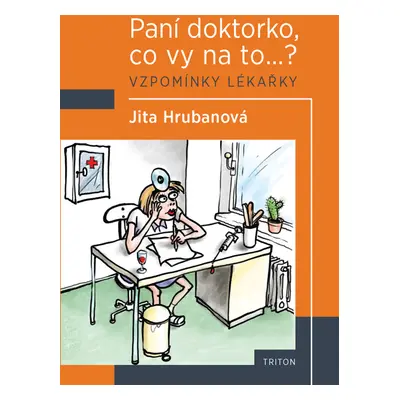 Paní doktorko, co vy na to...?