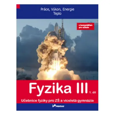 Fyzika III 1. díl s komentářem pro učitele