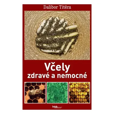 Včely zdravé a nemocné