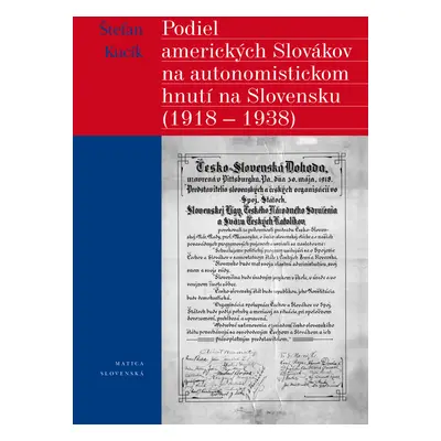 Podiel amerických Slovákov na autonomistickom hnutí na Slovensku (1918 - 1938)