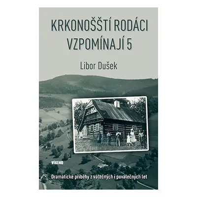 Krkonošští rodáci vzpomínají 5