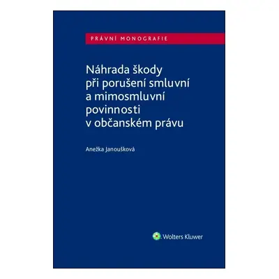 Náhrada škody při porušení smluvní a mimosmluvní povinnosti v občanském právu