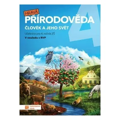 Hravá přírodověda 4 Člověk a jeho svět