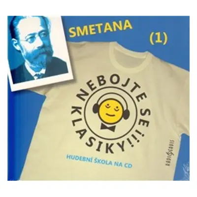 Nebojte se klasiky! 1 Bedřich Smetana