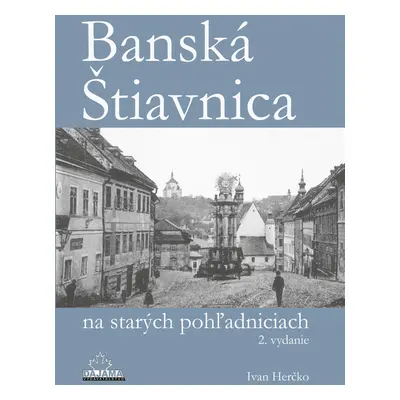 Banská Štiavnica na starých pohľadniciach