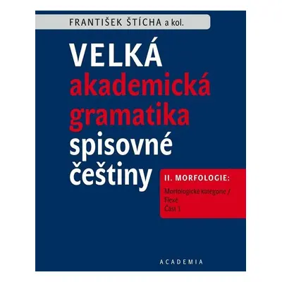 Velká akademická gramatika spisovné češtiny II. díl (2 svazky)