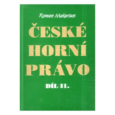 České horní právo díl. II