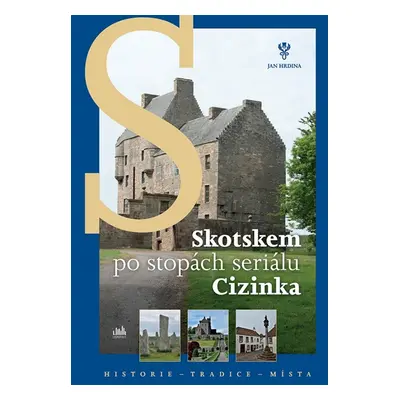 Skotskem po stopách seriálu Cizinka