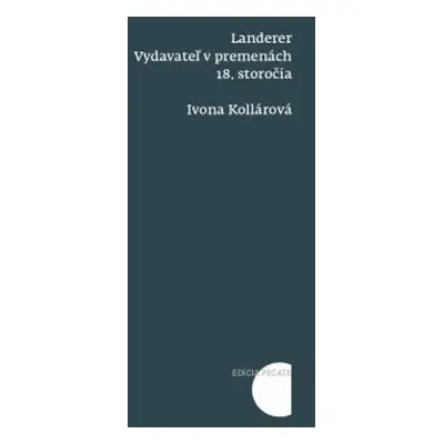 Landerer: Vydavateľ v premenách 18. storočia