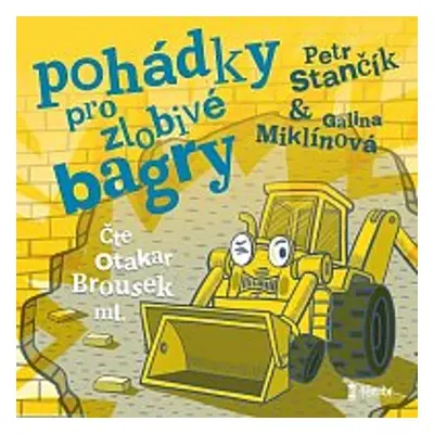 Pohádky pro zlobivé bagry