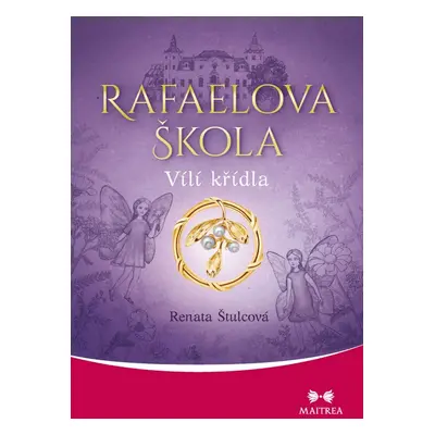 Rafaelova škola Vílí křídla (1. díl)