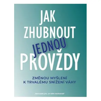 Jak zhubnout jednou provždy