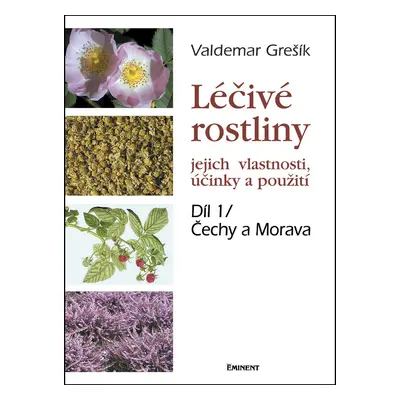 Léčivé rostliny Díl 1/ Čechy a Morava