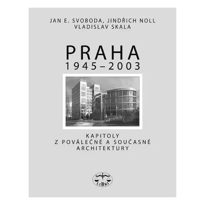 Praha 1945 - 2003