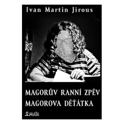 Magorův ranní zpěv Magorova děťátka