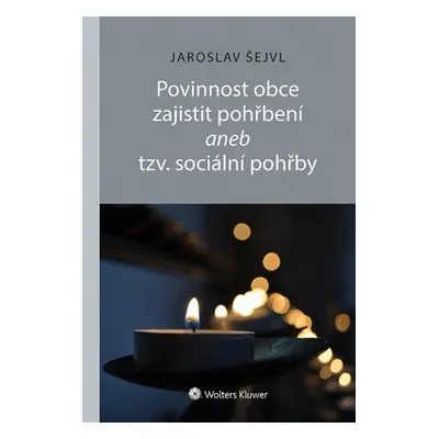 Povinnost obce zajistit pohřbení aneb tzv. sociální pohřby