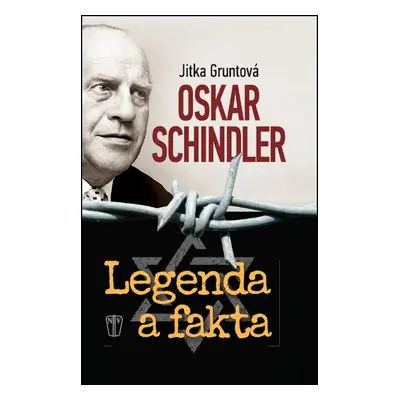 Oskar Schindler Legenda a fakta