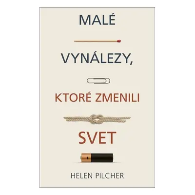 Malé vynálezy, ktoré zmenili svet