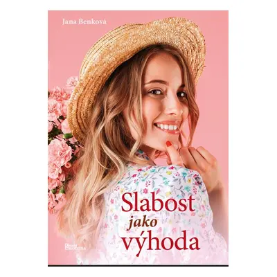 Slabost jako výhoda