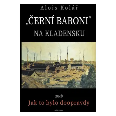 „Černí baroni“ na Kladensku