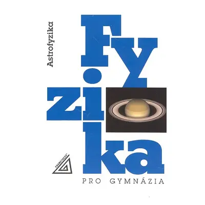 Fyzika pro gymnázia Astrofyzika