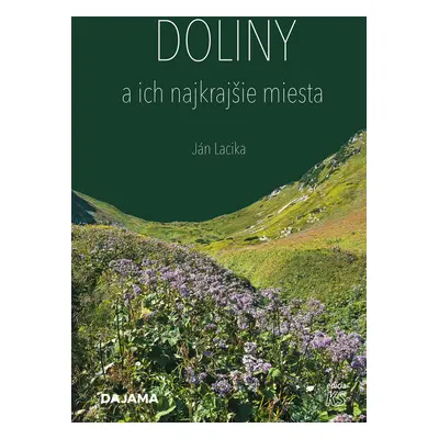 Doliny a ich najkrajšie miesta