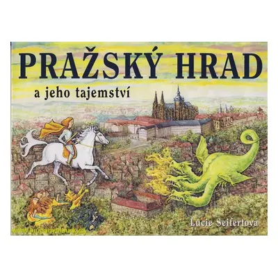 Pražský hrad a jeho tajemství