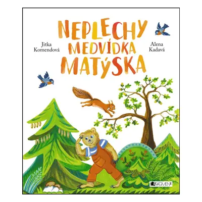 Neplechy medvídka Matýska