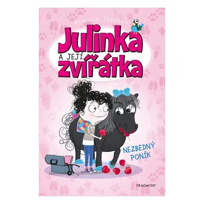 Julinka a její zvířátka Nezbedný poník