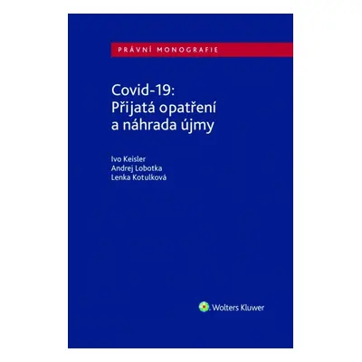 Covid-19 Přijatá opatření a náhrada újmy