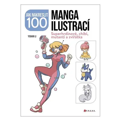 Jak nakreslit 100 manga ilustrací