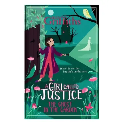 A Girl Called Justice 03: A Ghost in the Garden