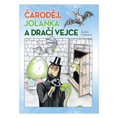 Čaroděj, Jolanka a dračí vejce