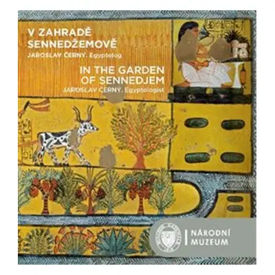 V zahradě Sennedžemově / In the Garden of Sennedjem