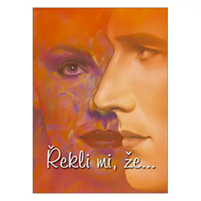 Řekli mi, že...