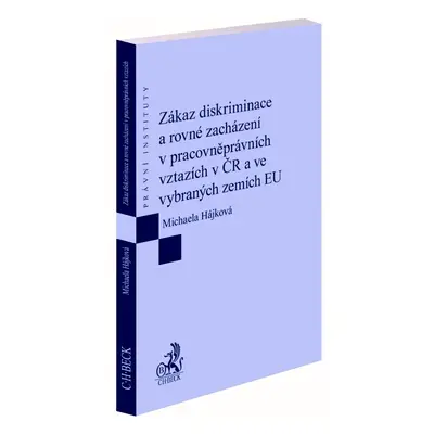 Zákaz diskriminace a rovné zacházení v pracovněprávních vztazích v ČR