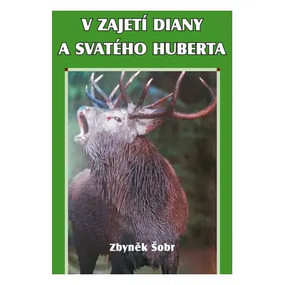 V zajetí Diany a svatého Huberta