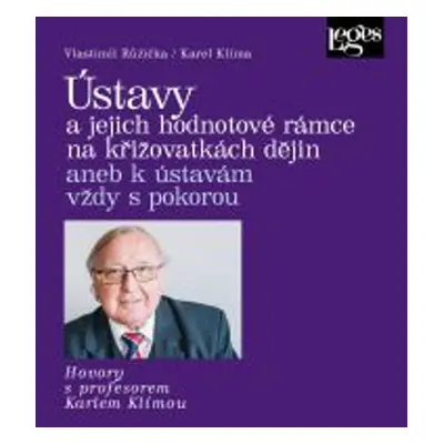 Ústavy a jejich hodnotové rámce na křižovatkách dějin