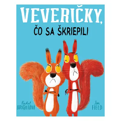 Veveričky, čo sa škriepili