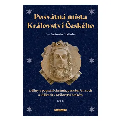 Posvátná místa Království Českého díl 1.