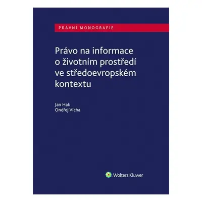 Právo na informace o životním prostředí ve středoevropském kontextu